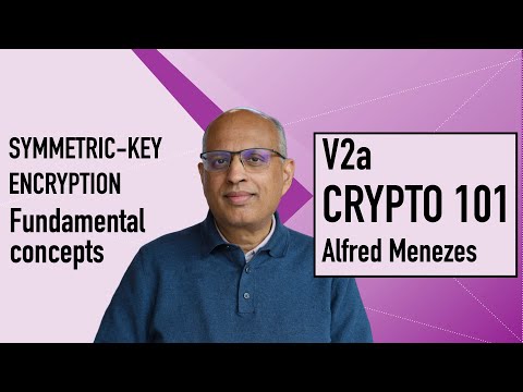 V2a: Symmetric-key encryption: Fundamental concepts (Applied Cryptography 101)