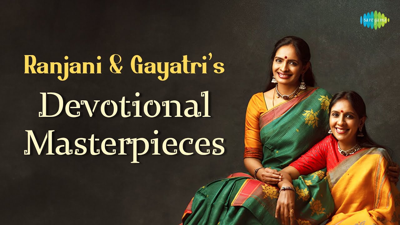 Ranjani & Gayatri’s Devotional Carnatic Classics 🎶