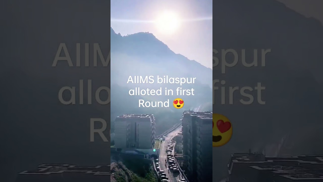 Neet 2023 Score & Allotment at AIIMS Bilaspur โค๏ธ