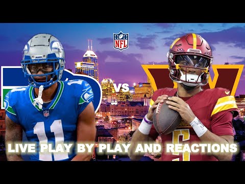 Seattle Seahawks vs Washington Commanders Live Play-By-Play & Reactions