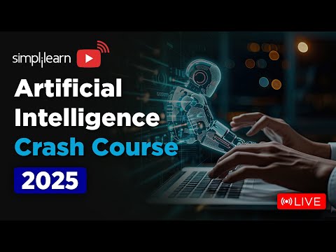 Artificial Intelligence Full Course 2025 | Artificial Intelligence Tutorial | AI Course |Simplilearn