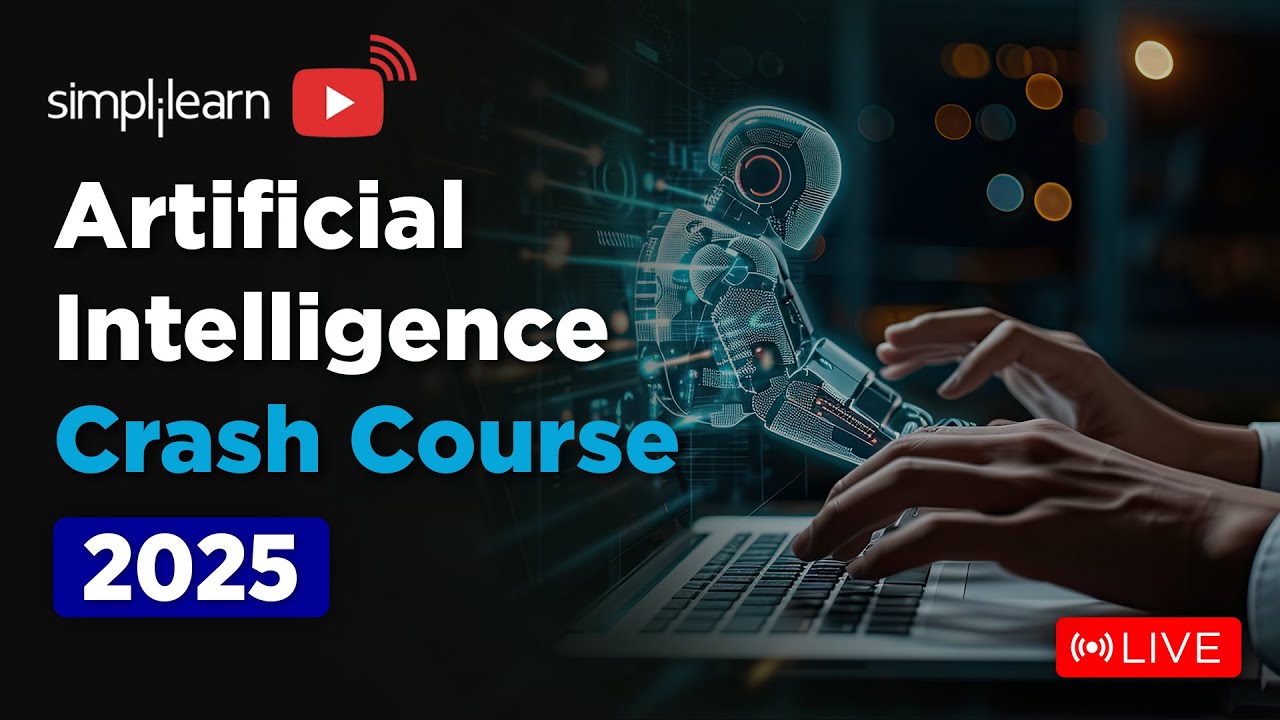 Ultimate Artificial Intelligence Full Course 2025 | Master AI & Machine Learning with Simplilearn 🚀