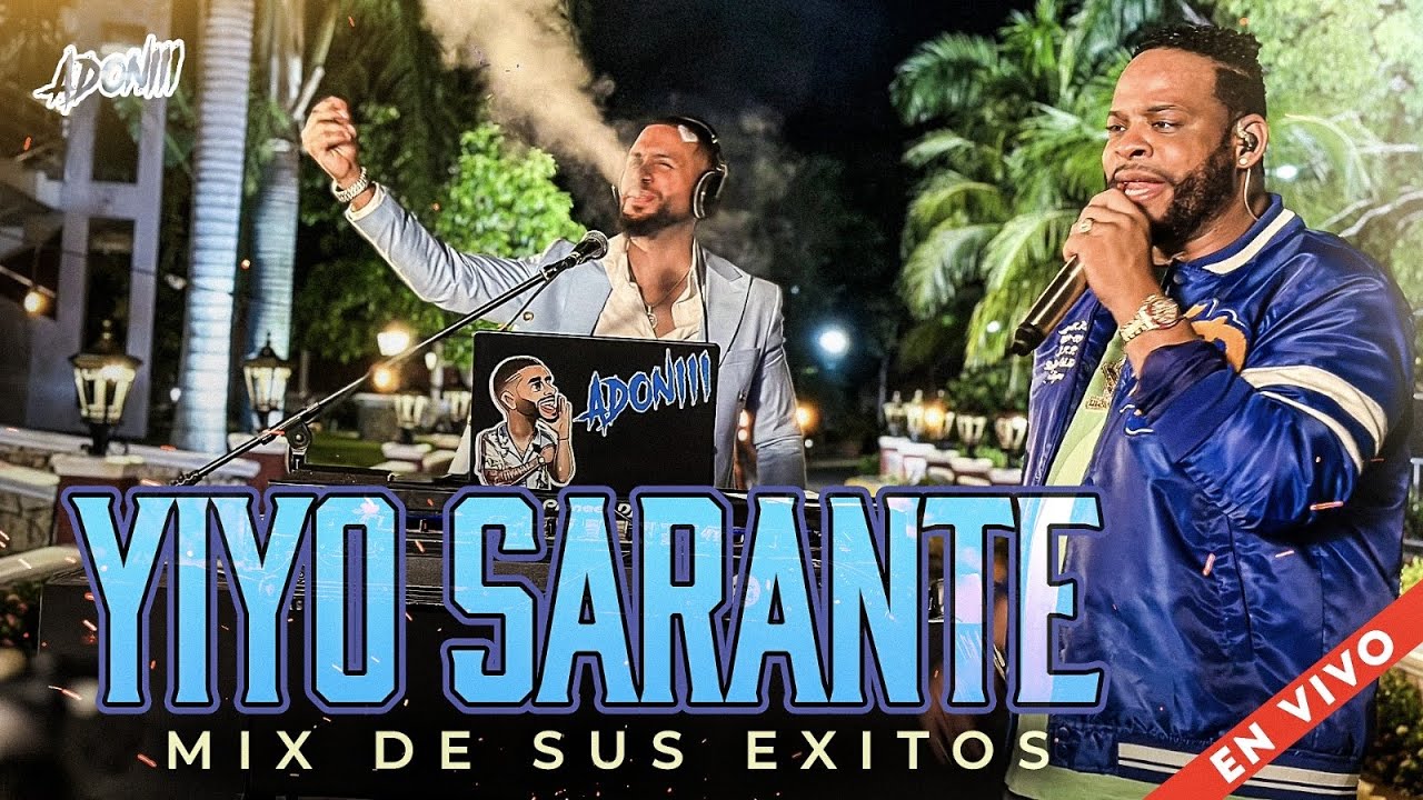 Yiyo Sarante Mix 🎤 en Vivo con DJ Adoni - 15 Éxitos