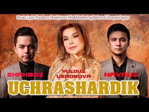Yulduz Usmonova, Shaxboz, Navruz - Uchrashardik (Premyera) #2024