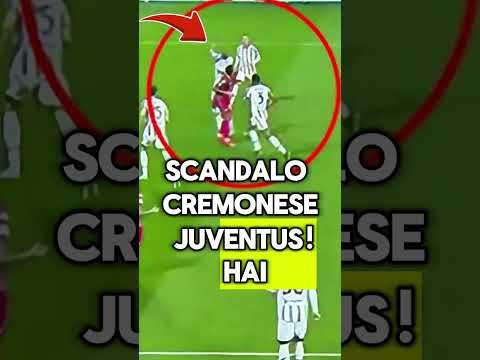 CREMONESE-JUVENTUS, CHE SCANDALO!! HAI VISTO COSA È SUCCESSO?