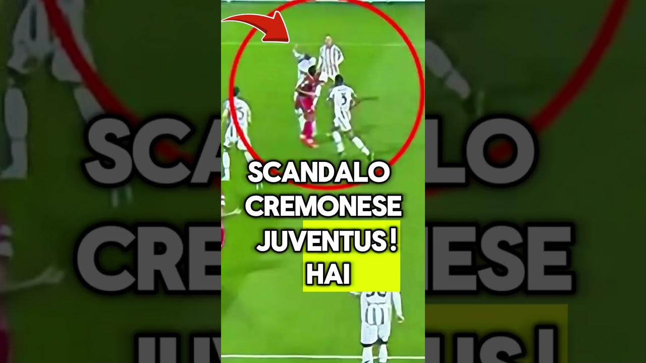 Scandalo nella Partita Cremonese-Juventus: Ecco Cosa È Successo! ⚽