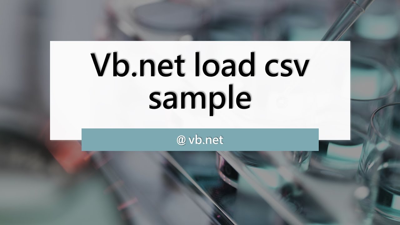 VB.NET CSV File Loading Example