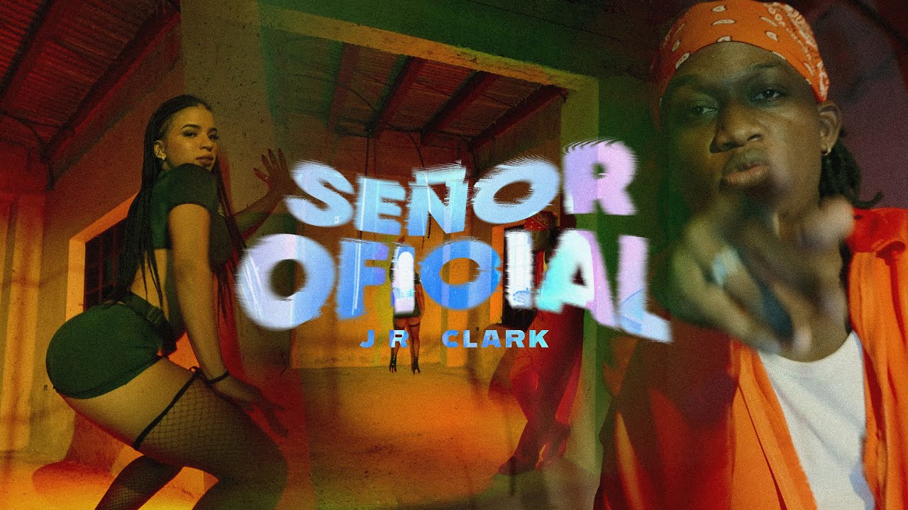 Jr Clark - Señor Oficial (Official Video) 🎶