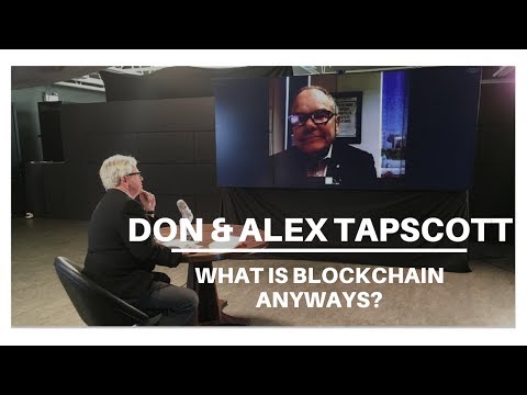 Don & Alex Tapscott | What is Blockchain | Quick Bites