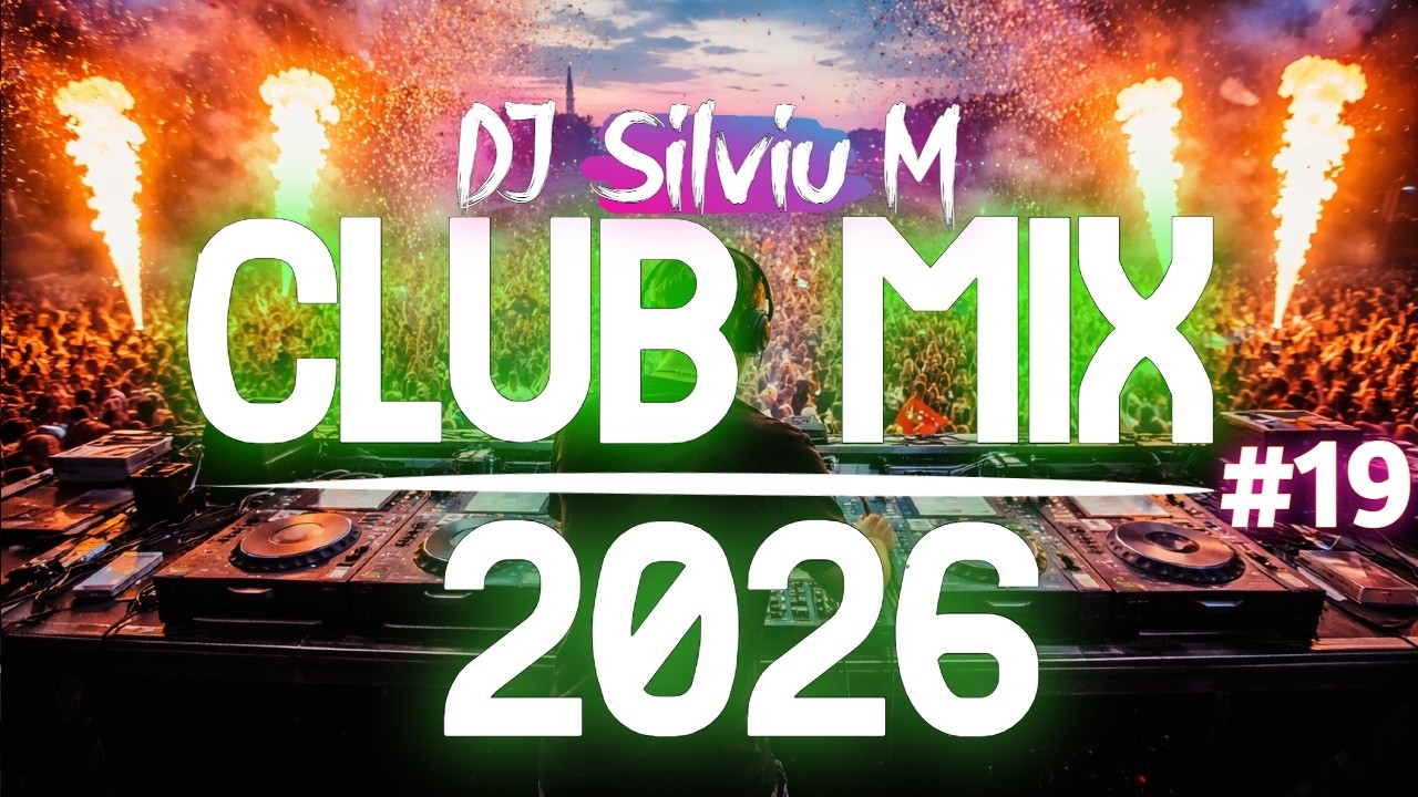 Music Mix 2026 #19: Top Club Dance & Remixes 🎶