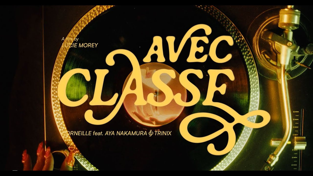Corneille ft. Aya Nakamura & Trinix - 'Avec Classe' đ¶