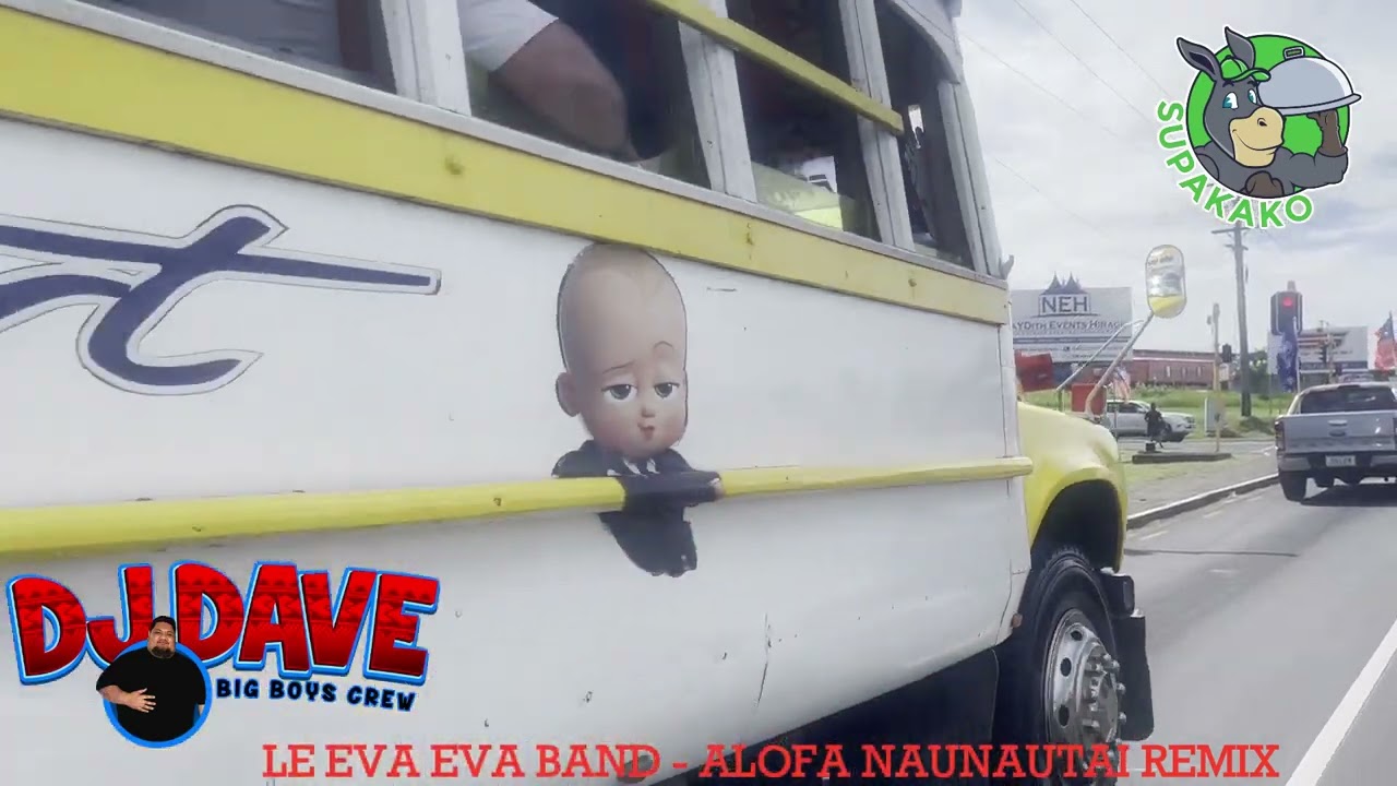 DJ Dave Remix of Eva Eva Band's 'Alofa Naunautai' 🎶