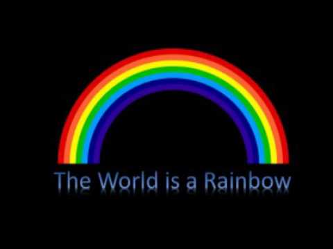 The World is a Rainbow