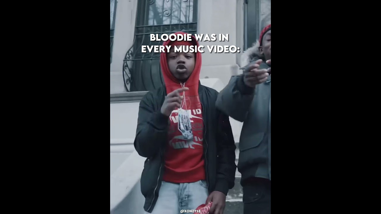 Bloodie Featured in Every Music Video 😂