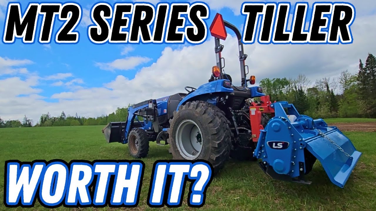 LS Tractor Rotary Tiller Review: Is It the Best Choice for Your Farm? π