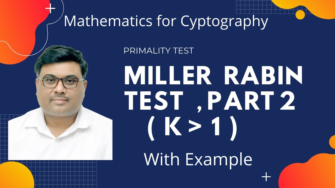 Miller Rabin Primality Test for K > 1 | Cryptography & Network Security Part 2