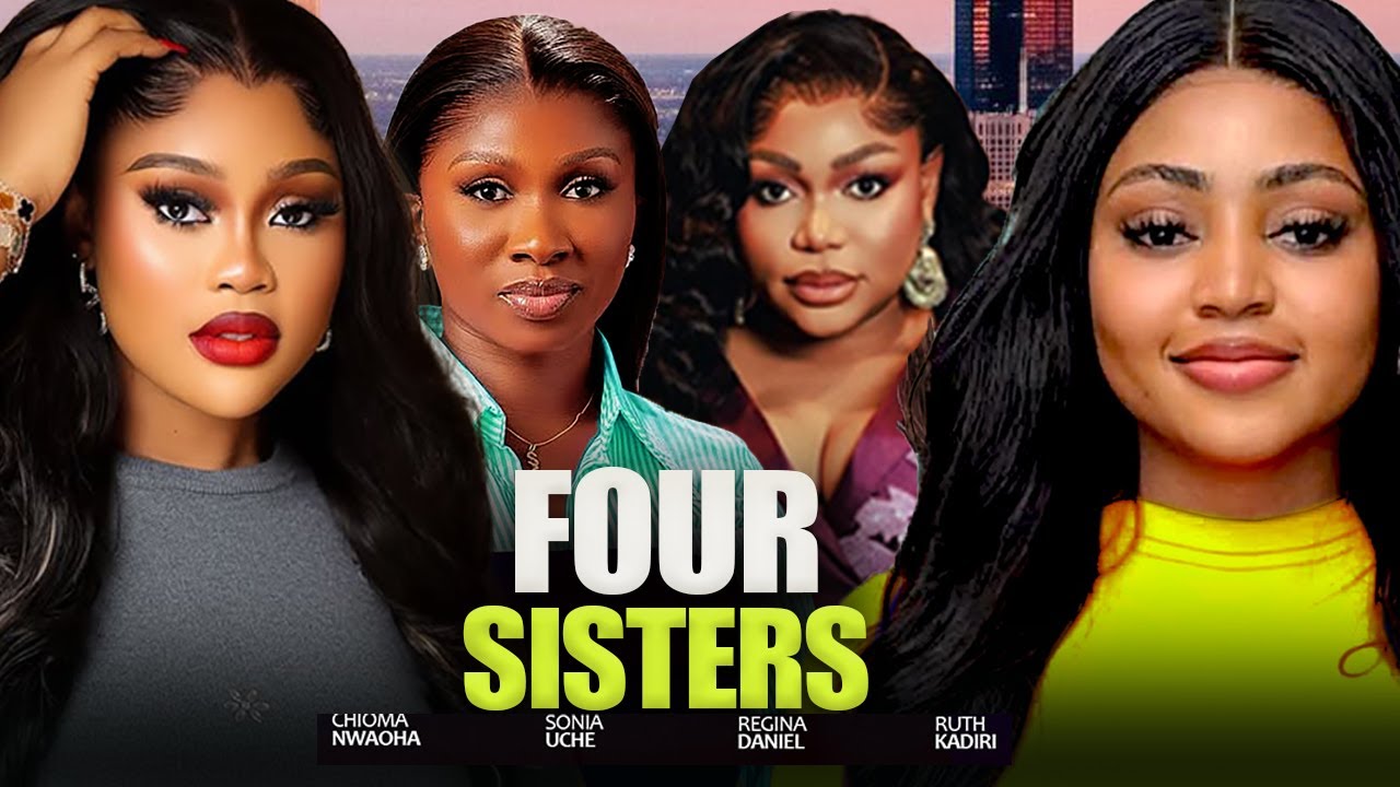 Four Sisters: Nigerian Movie 2025 π¬