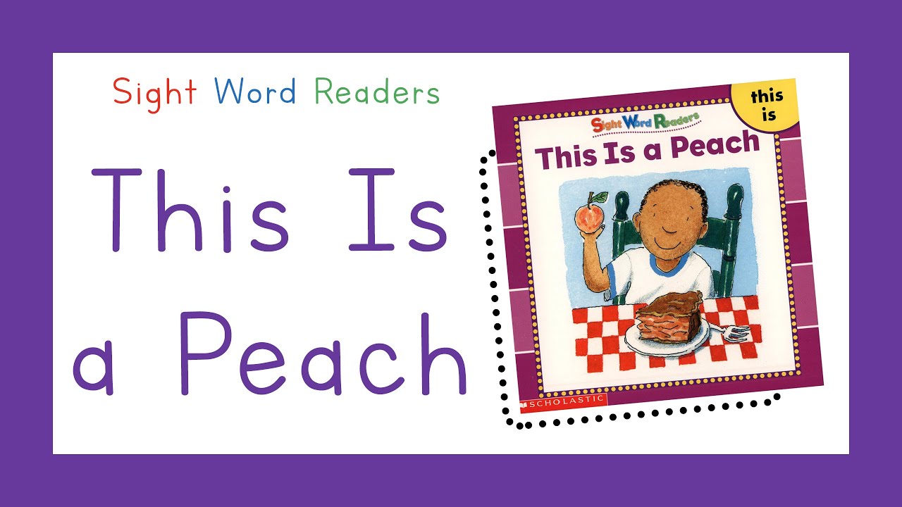 Sight Word Readers: This Is a Peach π