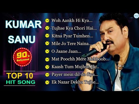 Best 90's hits songs of kumar sanu -- 90's hits Bollywood songs