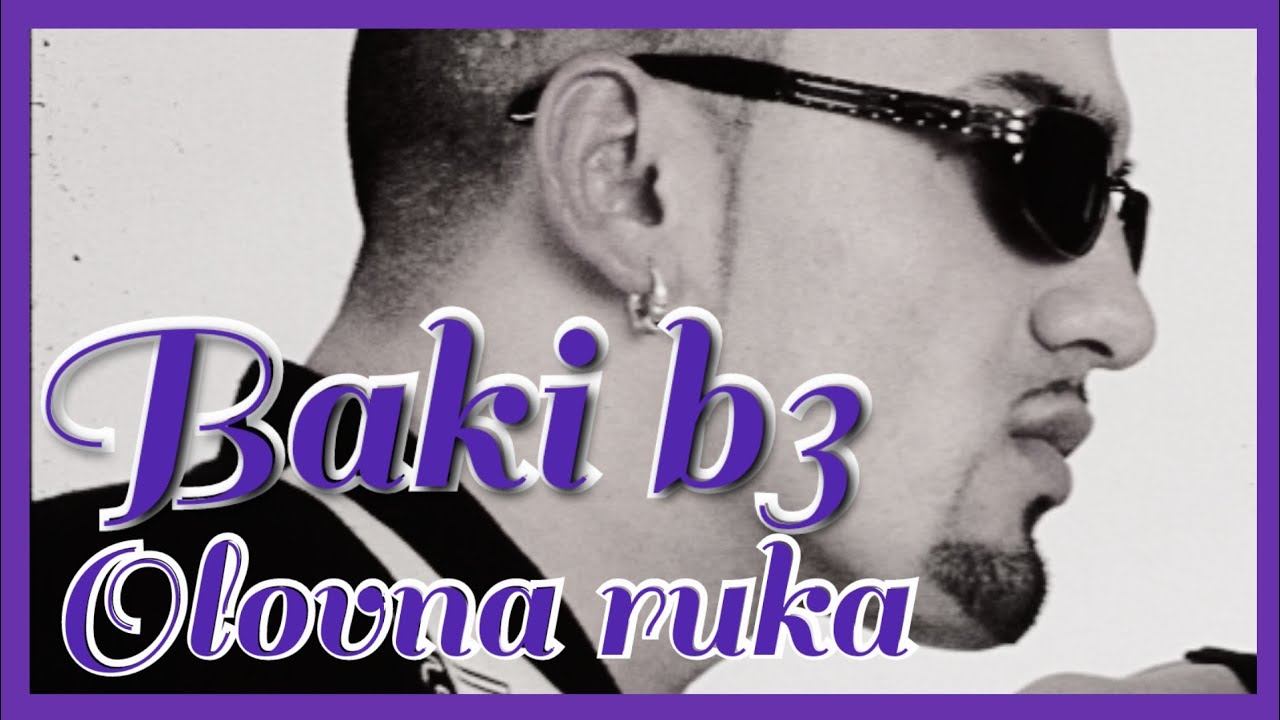 BAKI B3 - OLOVNA RUKA [Official Audio]