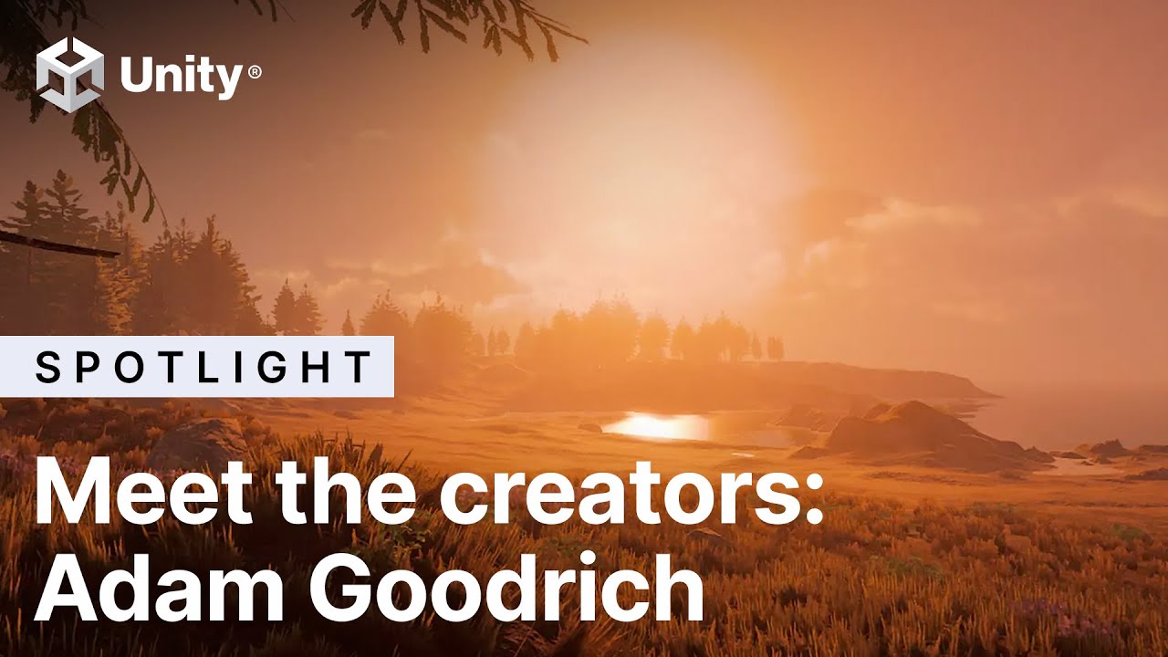 Meet the Creators: Adam Goodrich | Unity