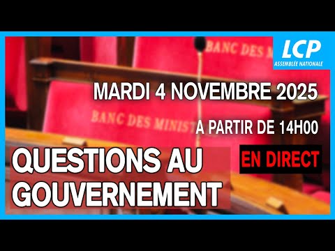 [DIRECT] Questions au gouvernement du mardi 4 novembre 2025 à l'Assemblée nationale