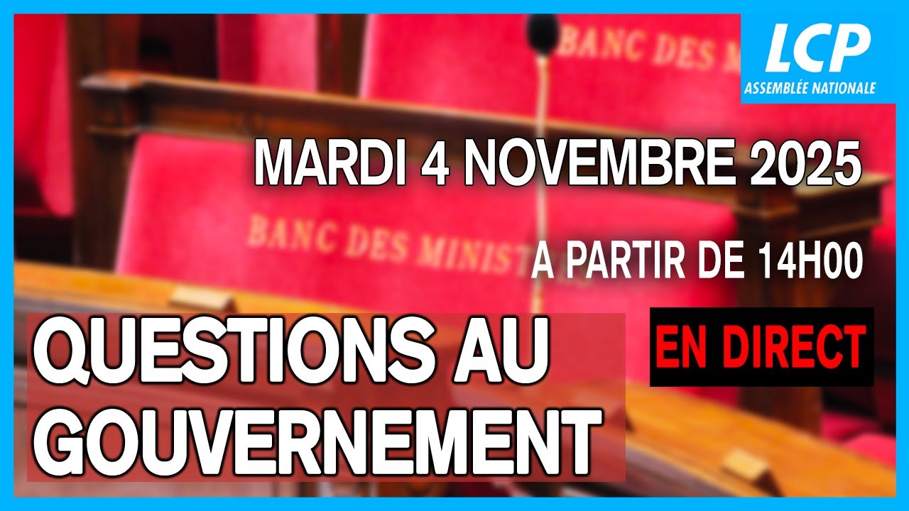 [DIRECT] Questions au gouvernement du mardi 4 novembre 2025 à l'Assemblée nationale