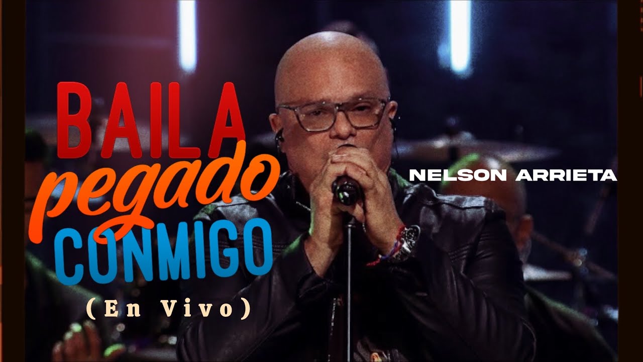 Nelson Arrieta - Baila Pegado Conmigo en Vivo 🎶