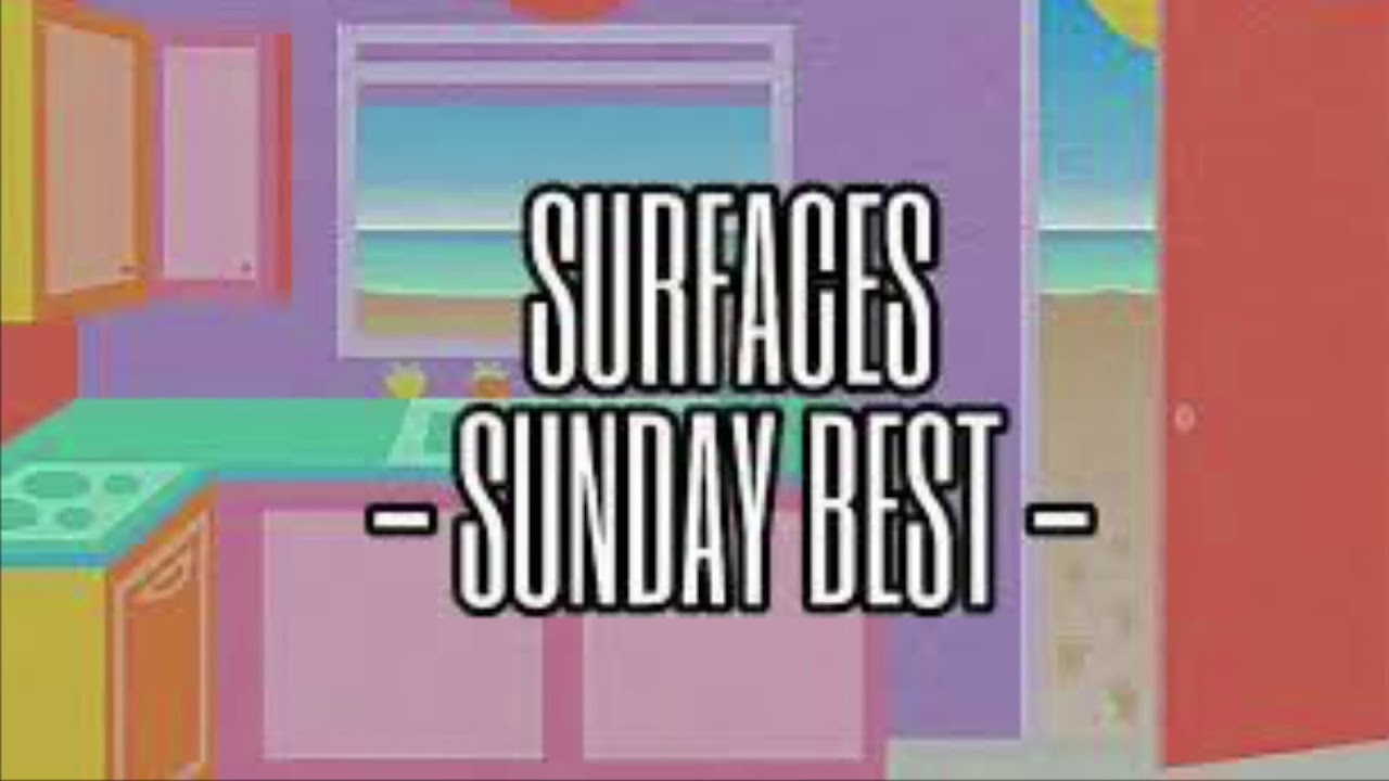 Surfaces - Sunday Best Lyrics (FR) 🎶