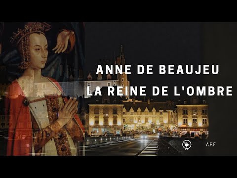 Anne de Beaujeu la Reine de L'ombre