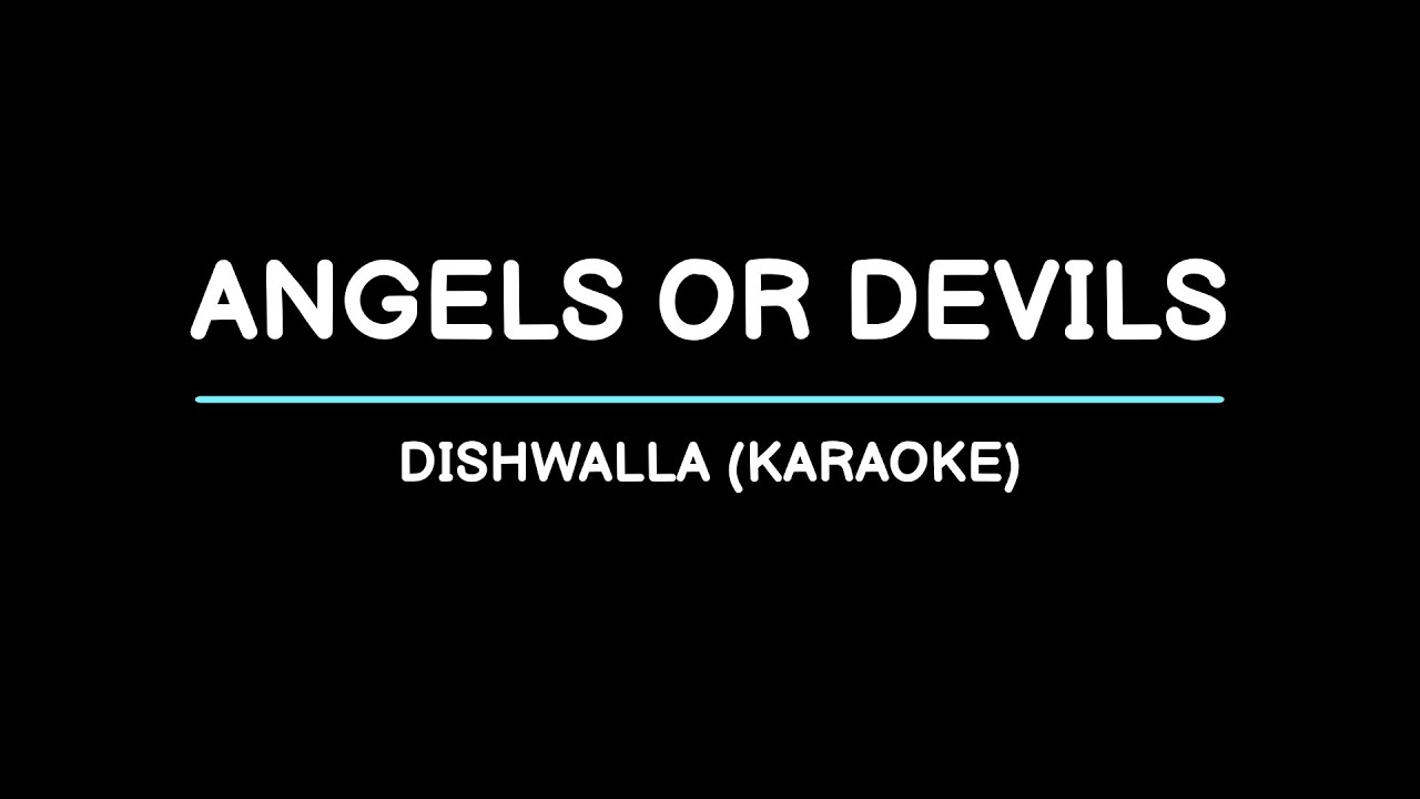 Angels or Devils Karaoke by Dishwalla 🎤