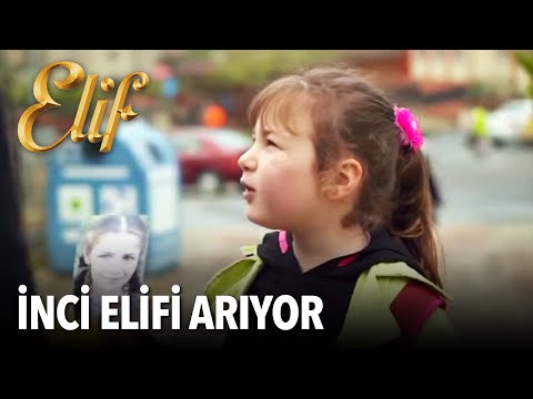 Küçük İnci, Elif’i arıyor! (520.Bölüm)