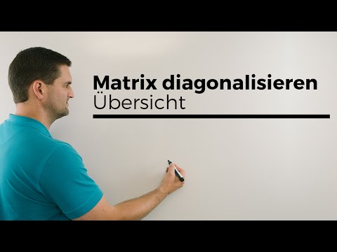 Matrix diagonalisieren, Übersicht, Diagonalmatrix, Matrixalgebra, L. Algebra | Mathe by Daniel Jung