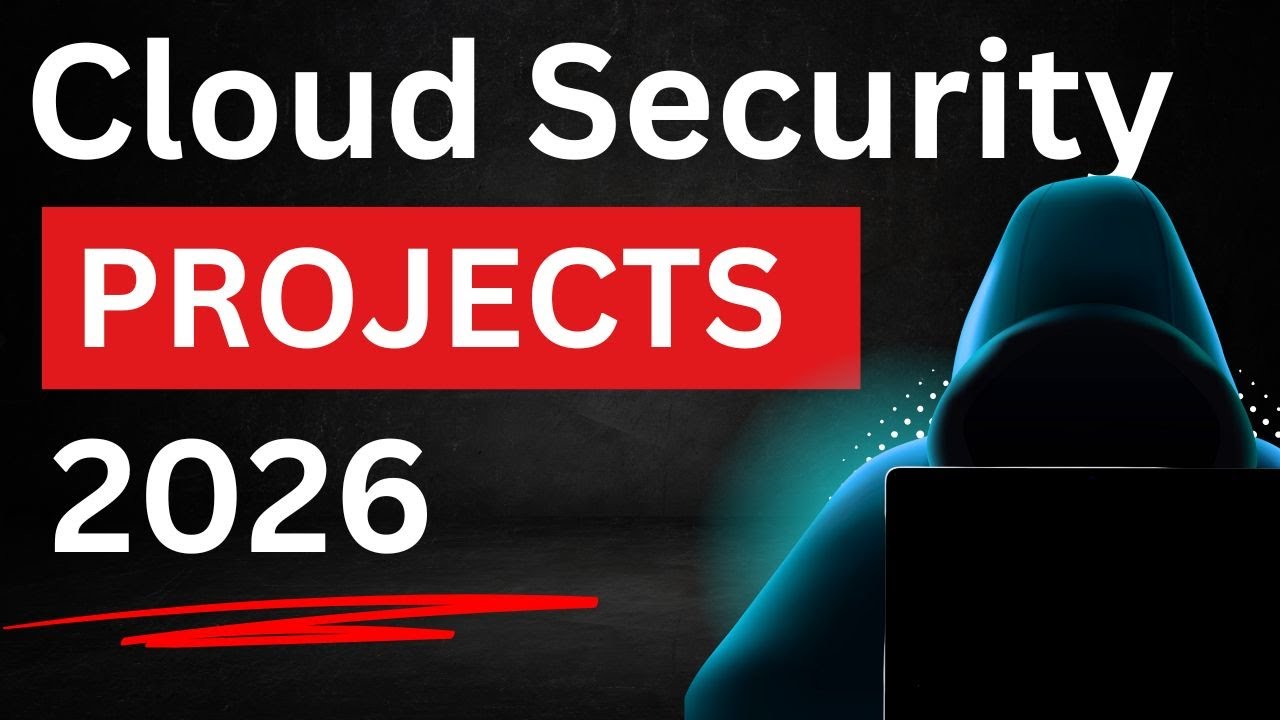Top Cloud Security Projects to Land a Job in 2026