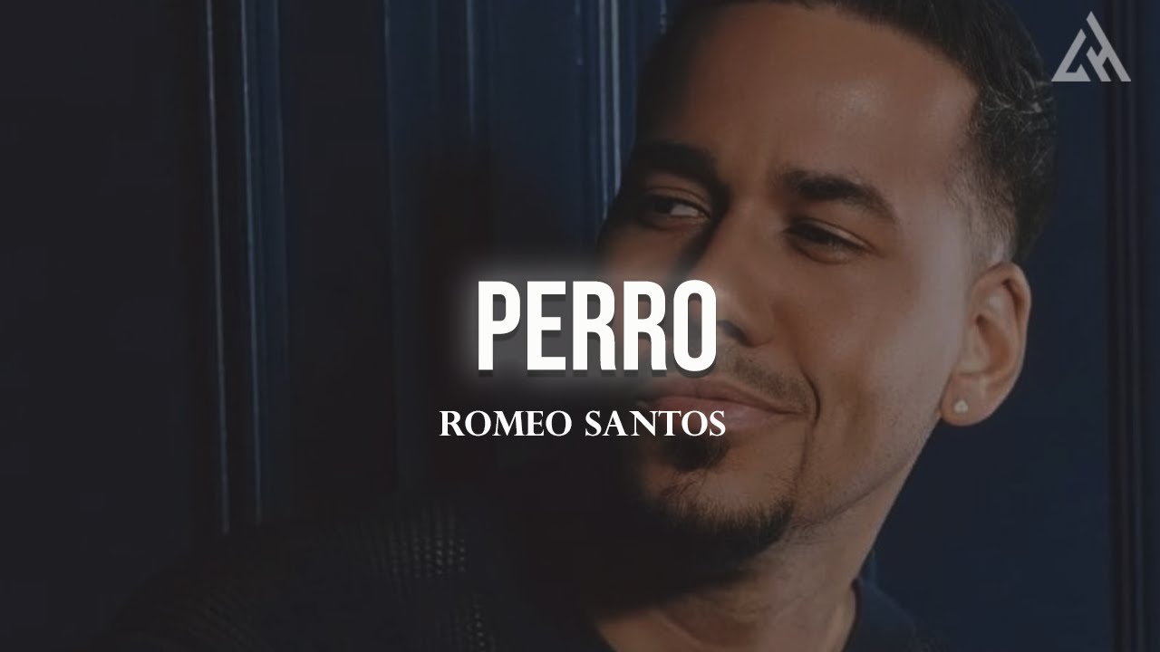 Romeo Santos - Perro (Letra) 🎶