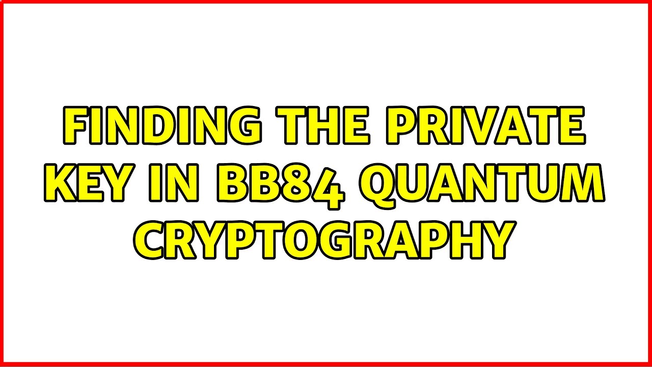 Cracking the Private Key in BB84 Quantum Cryptography 🔐