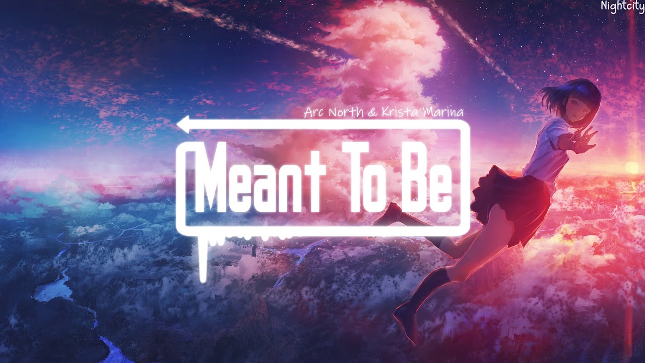 Meant To Be - Arc North & Krista Marina 🎶 TikTok Hit