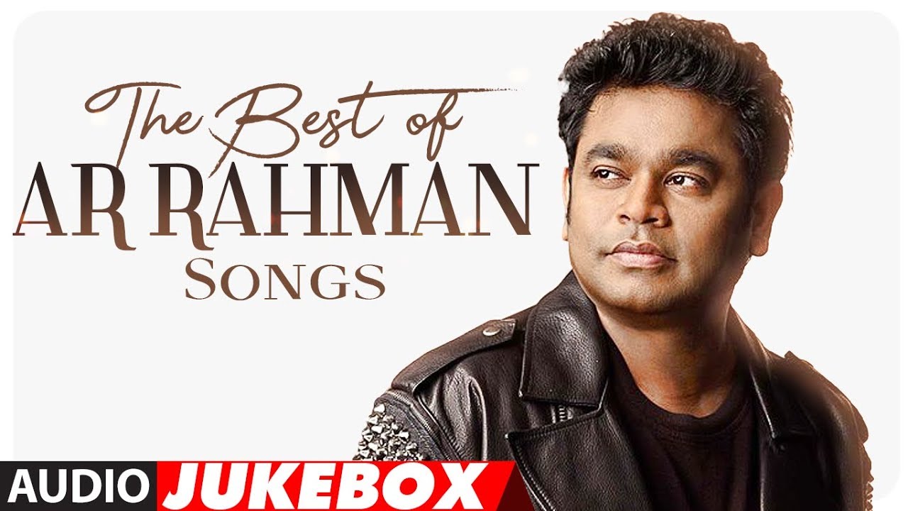 Top AR Rahman Songs | Happy Birthday ARRahman πΆ