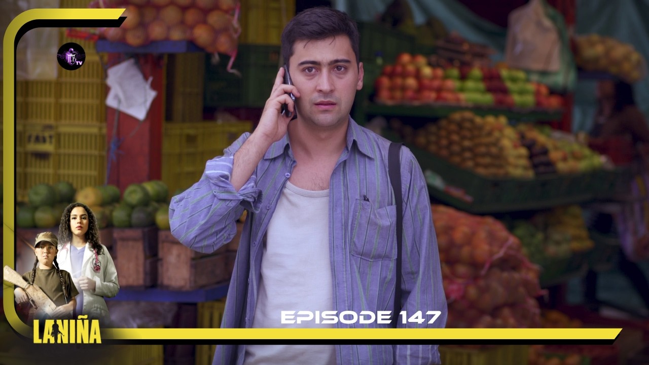 LA NIÑA Episode 147 en Français HD