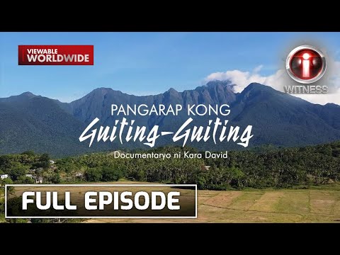 'Pangarap Kong Guiting-Guiting,’ dokumentaryo ni Kara David | I-Witness