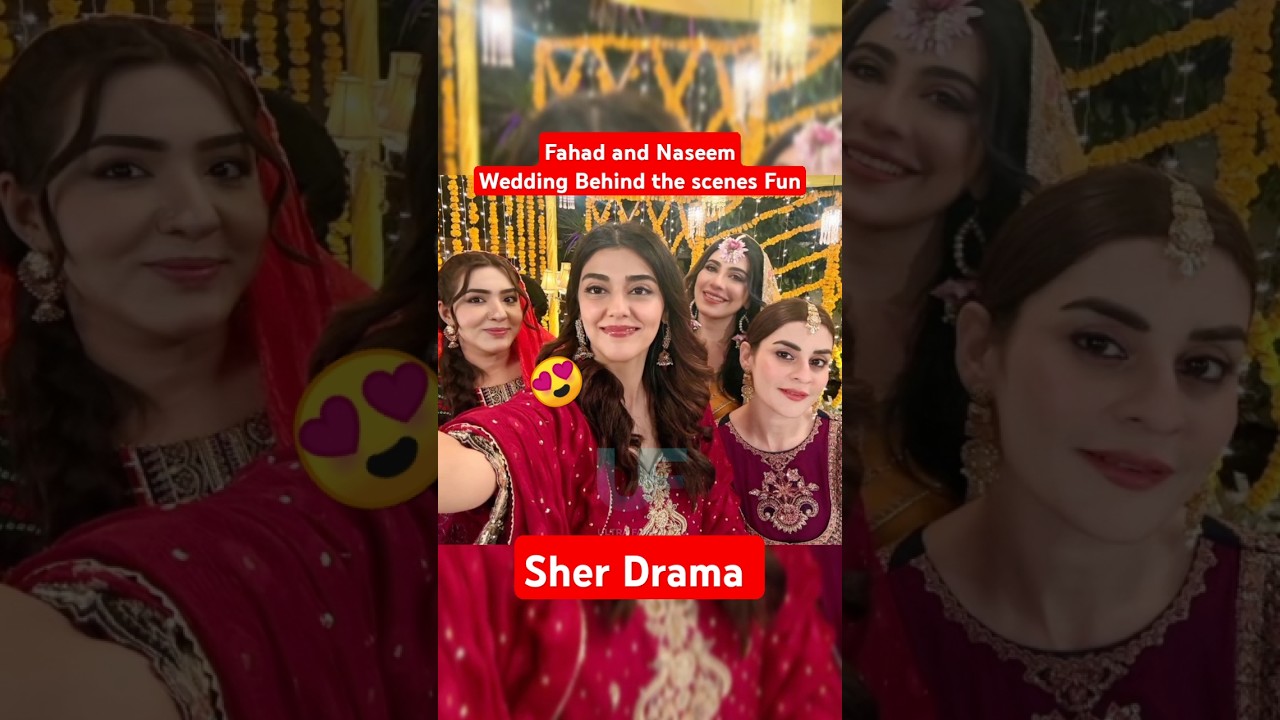Fahad & Naseem's Wedding BTS | Sher Drama Episodes 9-11 🎬