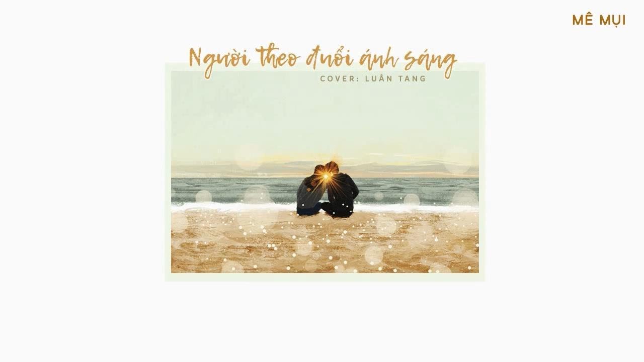[Vietsub] Người Theo Đuổi Ánh Sáng - Luân Tang