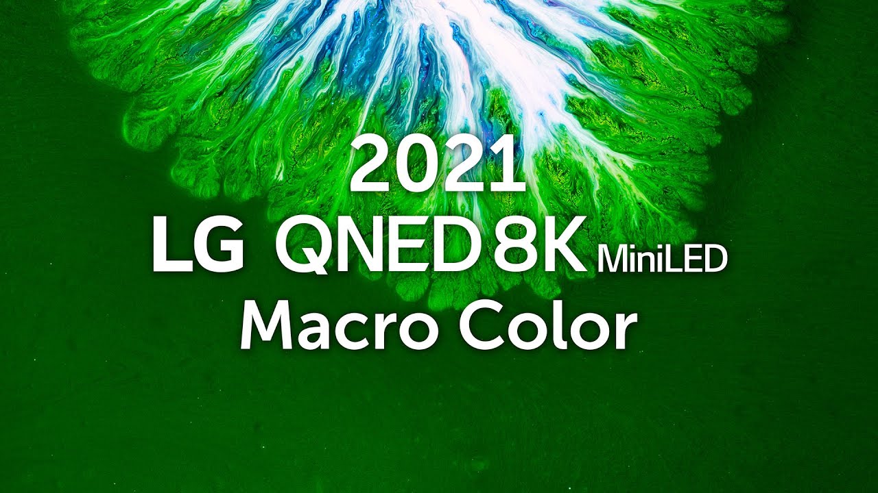 LG QNED 8K MiniLED with Macro Color and HDR at 60fps