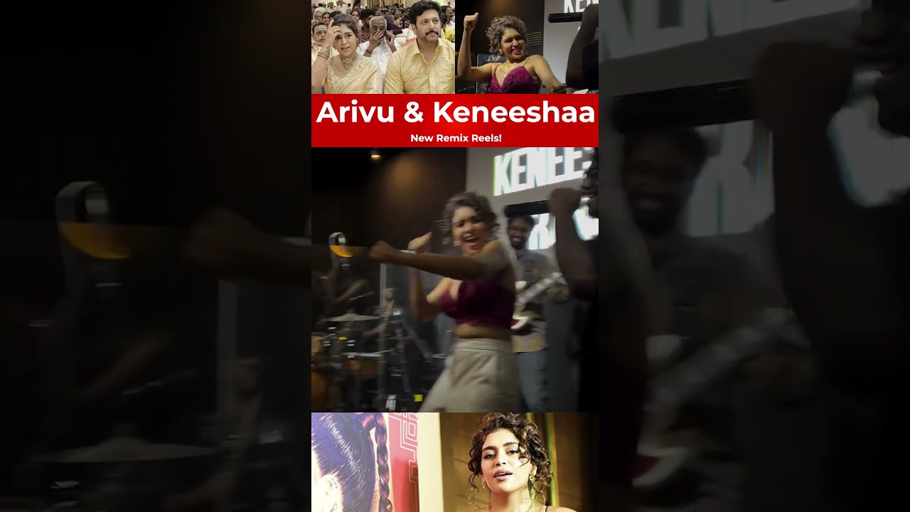Arivu & Keneeshaa Unveil New Remix Reels 🎶