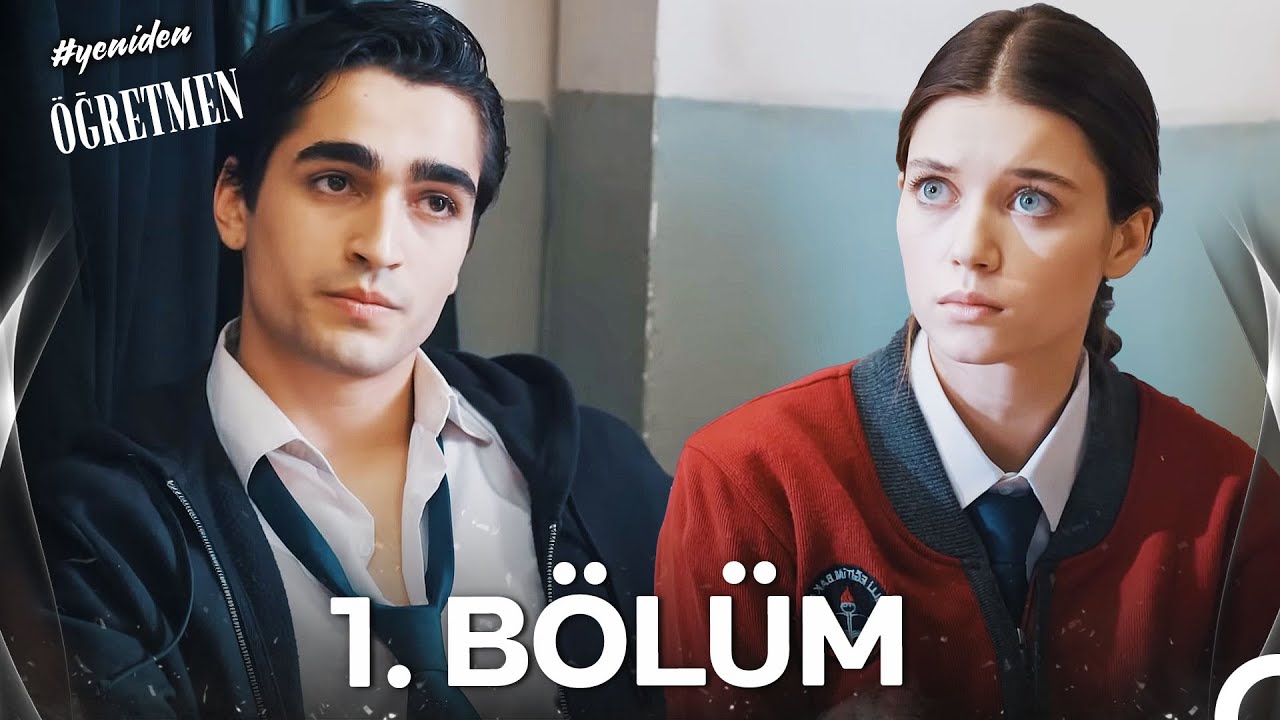 Yeniden Öğretmen Bölüm 1 (HD) 🎬