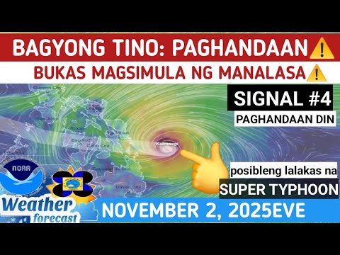 BAGYONG TINO MALAPIT NA: MAGSIMULA NG MANALASA BUKAS⚠️WEATHER UPDATE TODAY NOVEMBER 2, 2025EVE