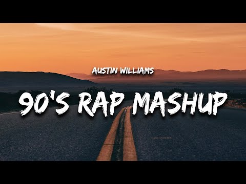 Austin Williams - 90's Rap Mashup (Lyrics)