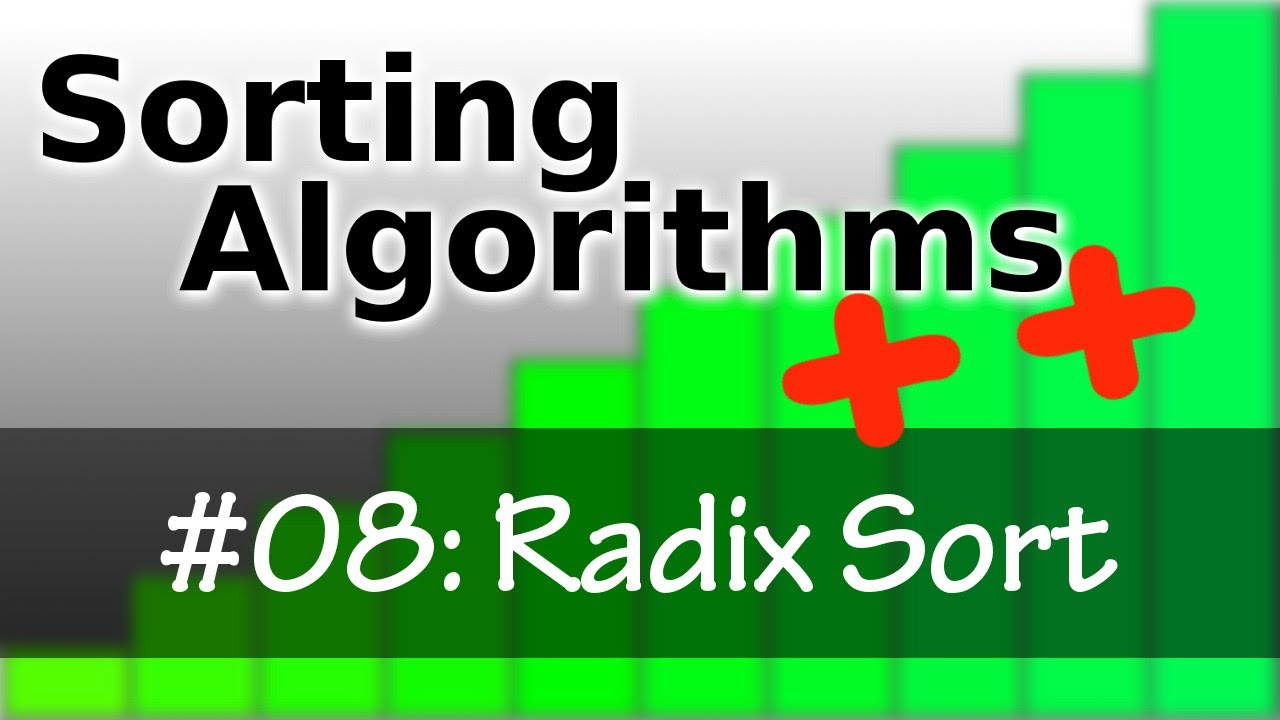 Sorting Algorithms++ Ep08: Radix Sort Insights