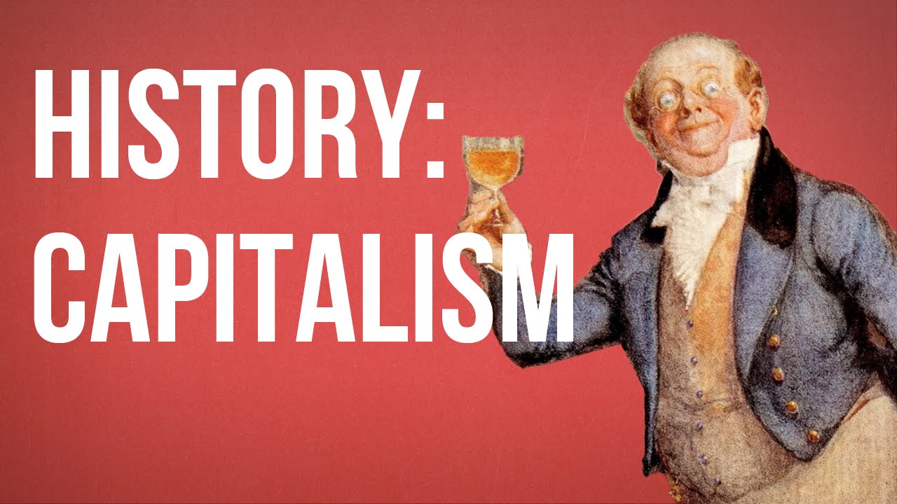 History of Capitalism: Its Origins and Ideas