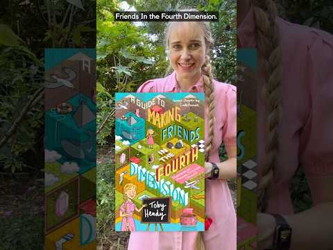 A Guide to Making Friends in the Fourth Dimension